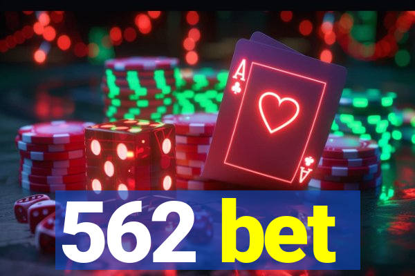 562 bet